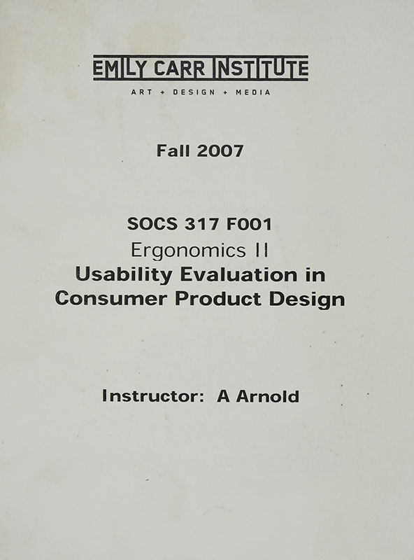 SOCS 317 F001
Ergonomics II
Usability Evaluation in Consumer Product Design