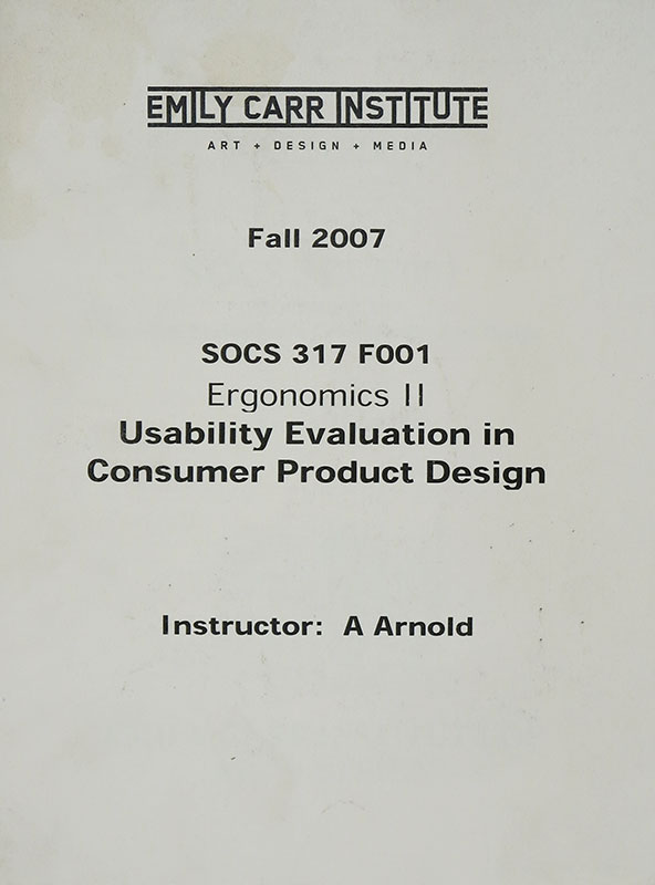 SOCS 317 F001
Ergonomics II
Usability Evaluation in Consumer Product Design