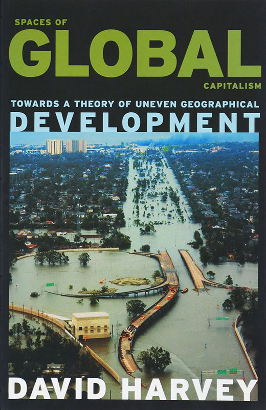 Spaces of Global Capitalism: 
Towards a Theory of Uneven Geographical Development