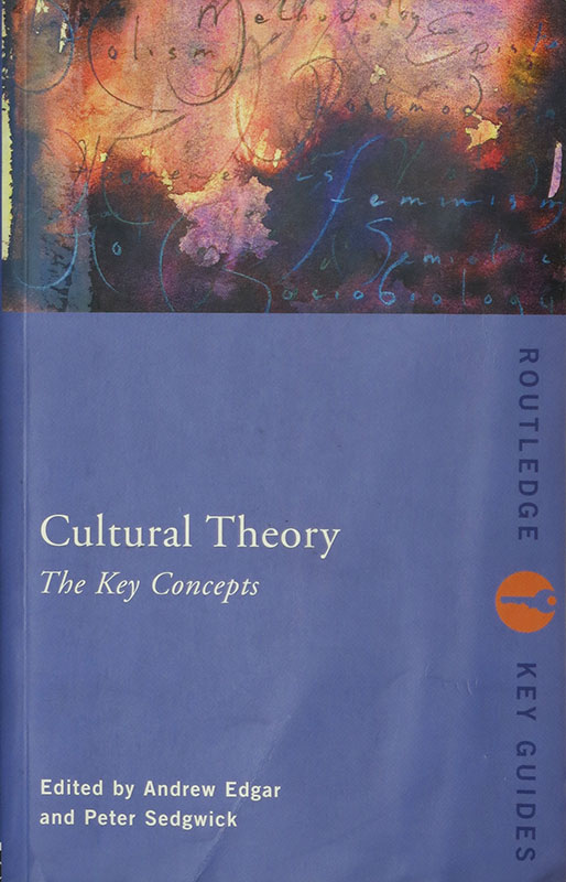 Cultural Theory:
The Key Concepts