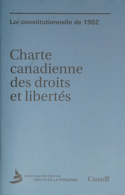 Constitution Act, 1982
Canadian Charter of Rights and Freedoms