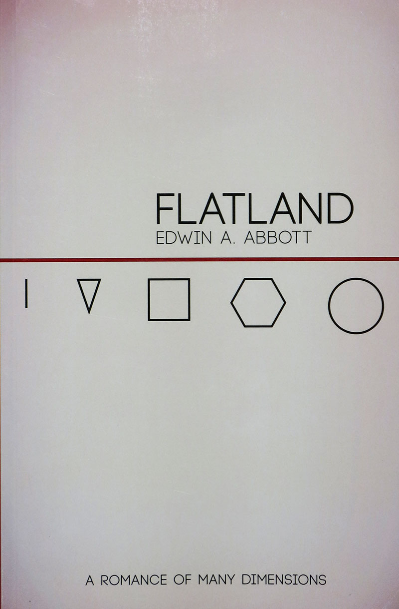Flatland: A Romance of Many Dimensions