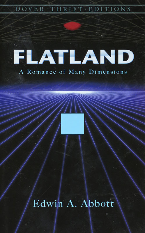 Flatland: A Romance of Many Dimensions
