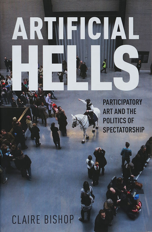 Artificial Hells:
Participatory Art and the Politics of Spectatorship