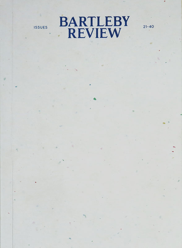 Bartleby Review
Issues 21-40