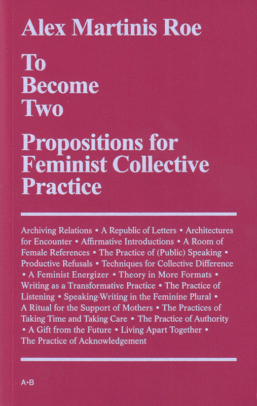 To Become Two: Propositions for Feminist Collective Practice
