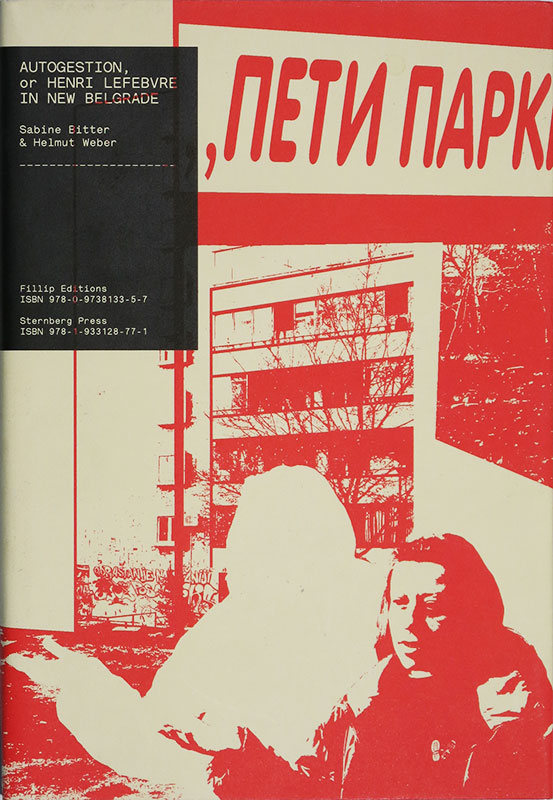 Autogestion, or Henri Lefebvre in New Belgrade