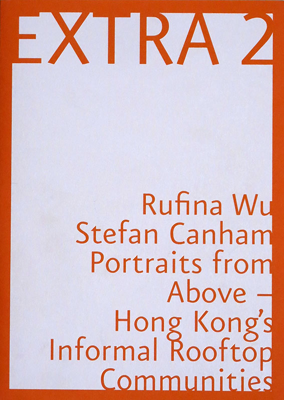 Extra 2:
Hong Kong’s Informal Rooftop Communities