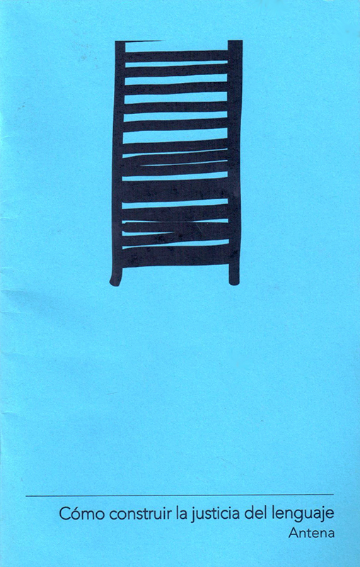 How to Build Language Justice
Cómo construir la justicia del lenguaje