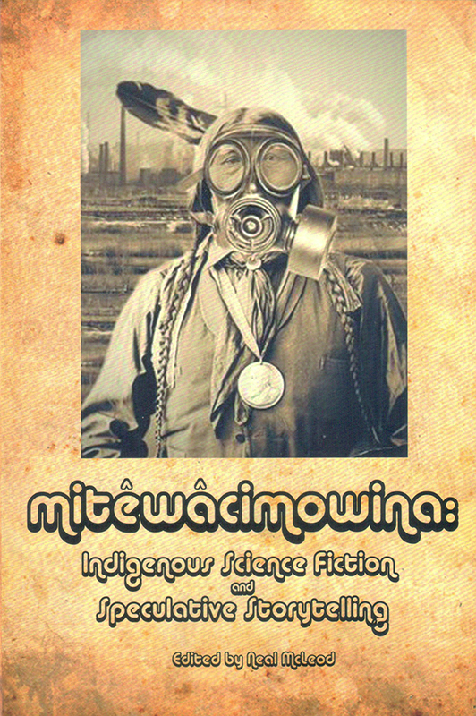mitêwâcimowina: Indigenous Science Fiction and Speculative Storytelling