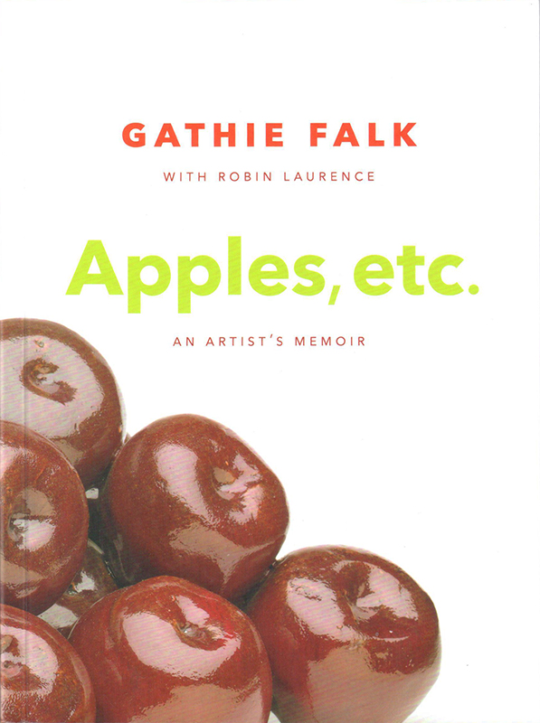Apples, etc.
An Artist’s Memoir