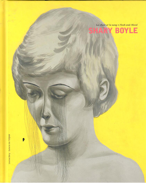 Shary Boyle: La chair et le sang / Flesh and Blood