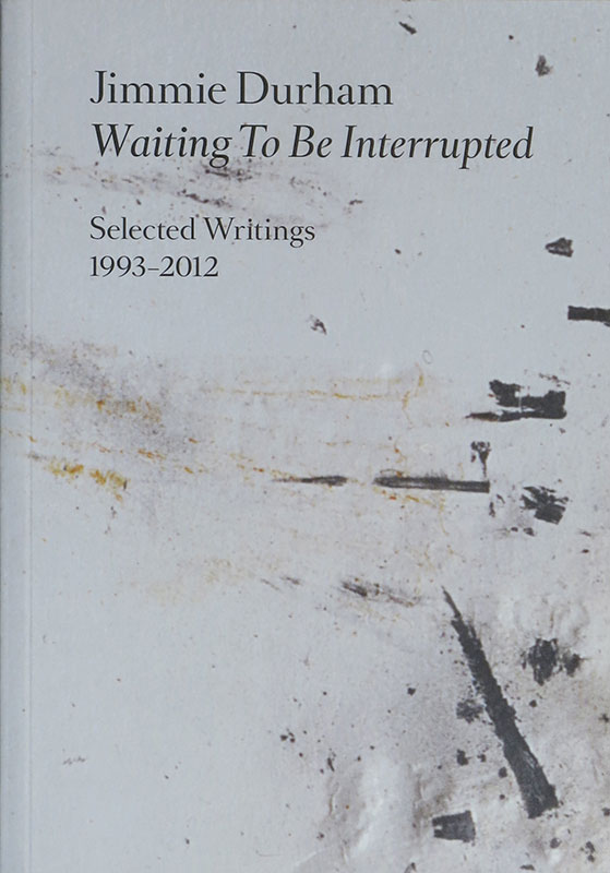 Waiting to be Interrupted:
Selected Writings 1993-2012