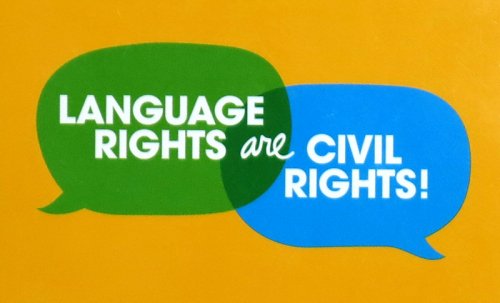 Language Rights are Civil Rights!