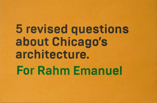 5 revised questions about Chicago's architecture.
For Rahm Emanuel