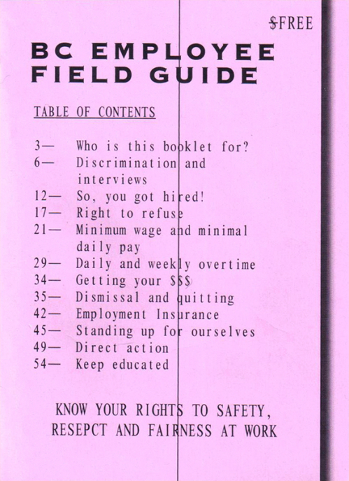 BC EMPLOYEE FIELD GUIDE: Know Your Rights To Safety, Respect And Fairness At Work