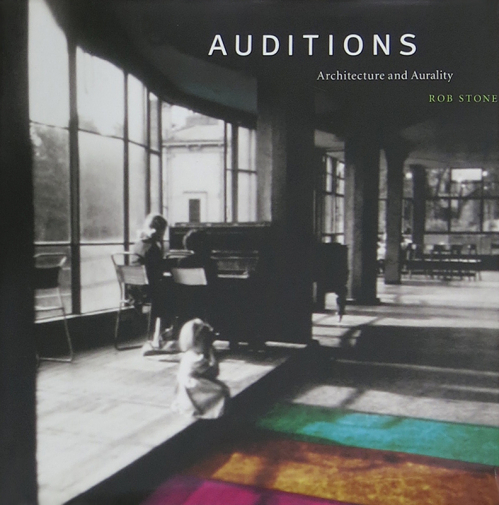 Auditions: Architecture and Aurality