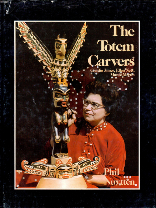 The Totem Carvers: Charlie James, Ellen Neel, Mungo Martin