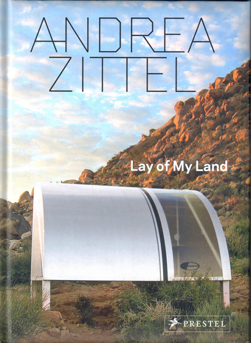 Andrea Zittel: Lay of My Land