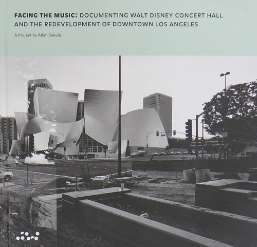 Facing the Music: Documenting Walt Disney Concert Hall and the Redevelopment of Downtown Los Angeles