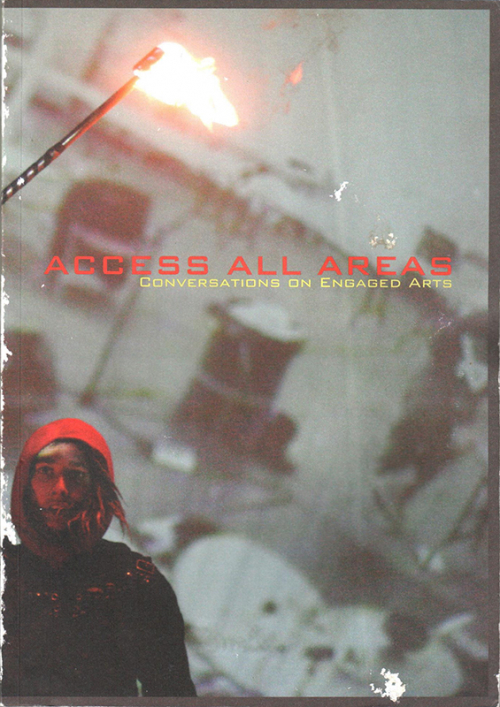 Access All Areas: Conversations on Engaged Arts