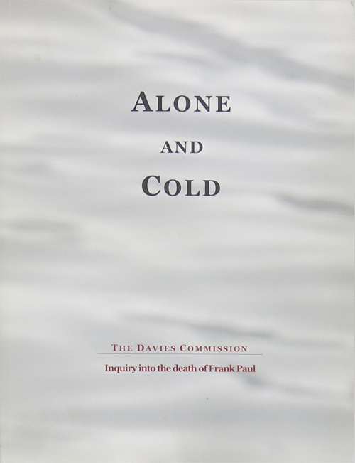 Alone and Cold: The Davies Commission – Inquiry into the death of Frank Paul