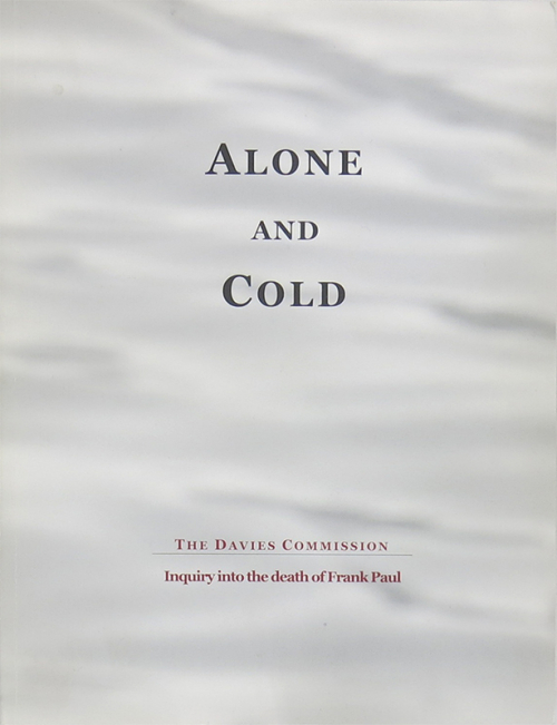 Alone and Cold: The Davies Commission - Inquiry into the death of Frank Paul